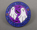 "Spooky for Life Not Just Halloween" Enamel Pin 1pc (BIN 30)