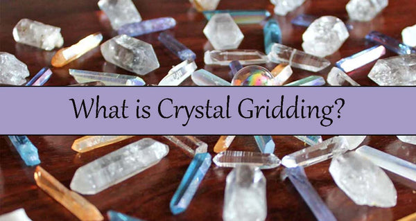 What is Crystal Gridding?