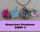 50% OFF!  Gemstone Pendants Drop - Drop 4