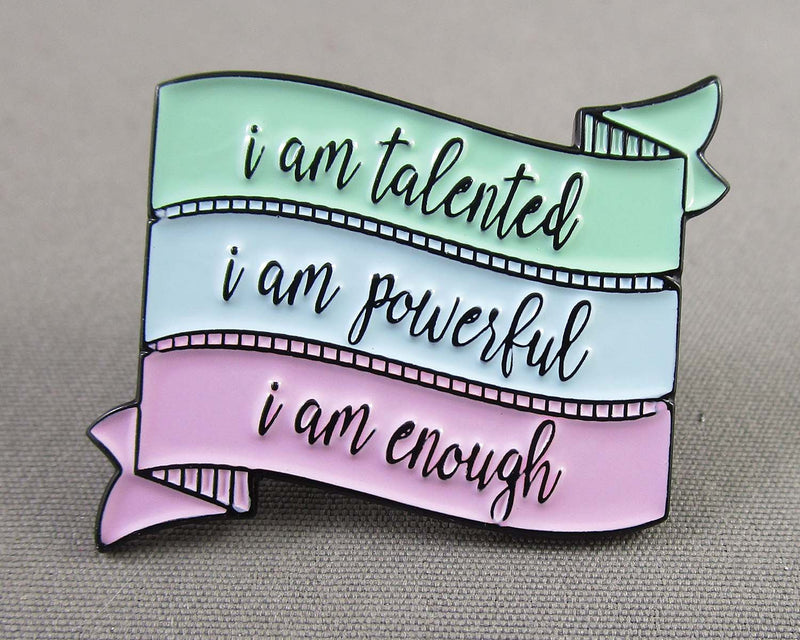 "I am Talented, Powerful and Enough" Enamel Pin 1pc (BIN 91)