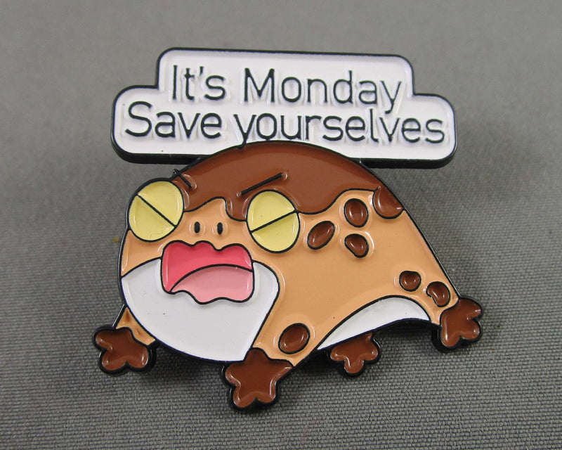 "It's Monday Save Yourselves" Enamel Pin 1pc (BIN 98)