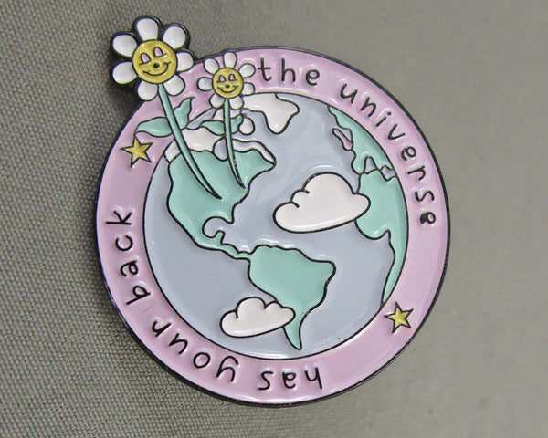 "The Universe Has Your Back" Enamel Pin 1pc (BIN 136)