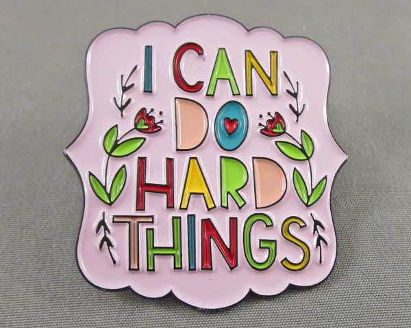 "I Can Do Hard Things" Enamel Pin 1pc (BIN 6)